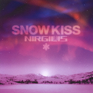NIRGILIS / SNOW KISS / スノーキス