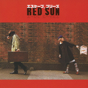 RED SUN / レッド・サン / エスケープ，プリーズ
