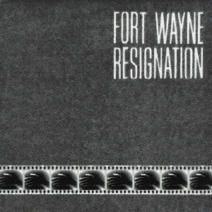 FORT WAYNE / RESIGNATION / RESIGNATION