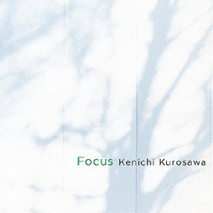 黒沢健一 / FOCUS / Focus