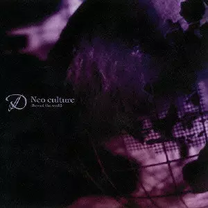 D / NEO CULTURE - BEYOND THE WORLD - / Neo culture－Beyond the world－