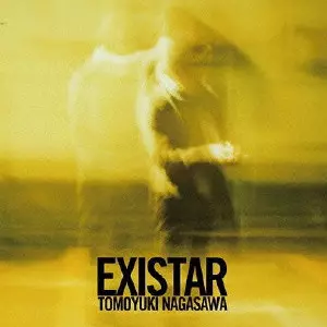 TOMOYUKI NAGASAWA / 長澤知之 / EXISTAR