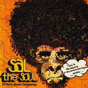 SAL THE SOUL / サルザソウル / Urban Soul Odyssey