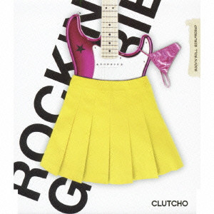 CLUTCHO / クラッチョ / ROCK'N 'ROLL GIRLFRIEND / ROCK’N’ROLL GIRLFRIEND
