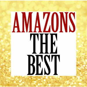 AMAZONS / AMAZONS THE BEST / アマゾンズ ザ ベスト