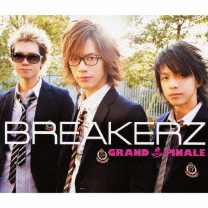 BREAKERZ / ブレイカーズ / GRAND FINALE / GRAND FINALE