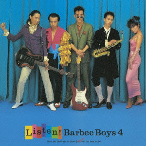 BARBEE BOYS / バービーボーイズ / LISTEN! BARBEE BOYS 4 / LISTEN! BARBEE BOYS 4