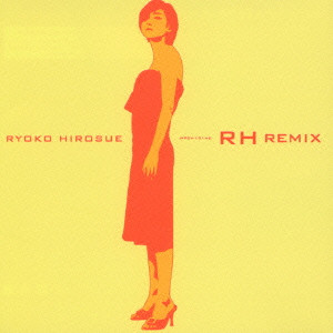 RYOKO HIROSUE / 広末涼子 / RH Remix