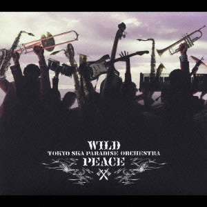 TOKYO SKA PARADISE ORCHESTRA / 東京スカパラダイスオーケストラ / WILD PEACE / WILD PEACE