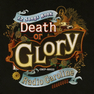 Radio Caroline / DEATH OR GLORY / DEATH or GLORY