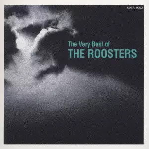 The Very Best Collection/ROOSTERS(Z)/ルースターズ｜日本のロック
