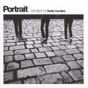 Radio Caroline / PORTRAIT - THE BEST OF RADIO CAROLINE / Portrait~THE BEST OF Radio Caroline