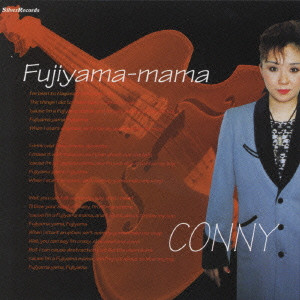CONNY / FUJIYAMA - MAMA / フジヤマ・ママ