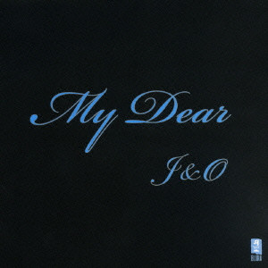 J&O / MY DEAR / My Dear