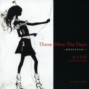 A.S.A.P. / Those Were The Days~あの日にかえりたい~