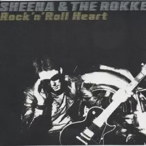Rock'n'Roll Heart/SHEENA&THE ROKKETS/シーナ&ザ・ロケッツ｜日本の