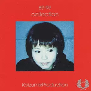 89-99COLLECTION / 89-99COLLECTION/KOIZUMIX PRODUCTION(小泉今日子