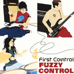 FUZZY CONTROL / ファジー・コントロール / FIRST CONTROL / First Control