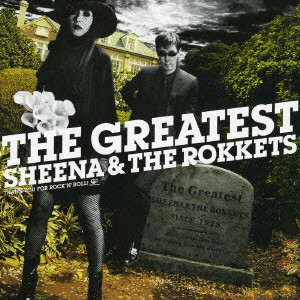 SHEENA&THE ROKKETS / シーナ&ザ・ロケッツ / THE GREATEST SHEENA & THE ROKKETS / THE GREATEST SHEENA&THE ROKKETS