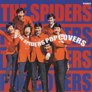 THE SPIDERS / ザ・スパイダース / POP COVERS / ポップ・カヴァーズ