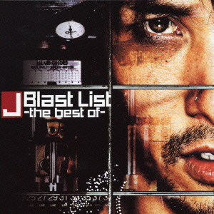 J / BLAST LIST - THE BEST OF - / Blast List－the best of－