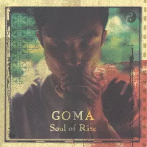 GOMA / SOUL OF RITE / Soul of Rite