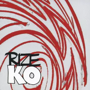 RIZE / ライズ / K.O. / K.O.