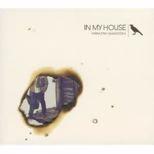 IN MY HOUSE / IN MY HOUSE/MASAYOSHI YAMAZAKI/山崎まさよし｜平成J