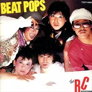 BEAT POPS/RC SUCCESSION/RCサクセション｜日本のロック