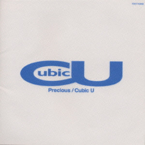 Cubic U / PRECIOUS / Precious