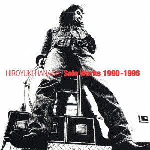 花田裕之 / SOLO WORKS 1990 - 1998 / Solo Works 1990-1998