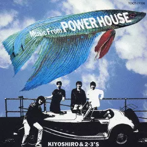 忌野清志郎&2・3's / Music From POWER HOUSE