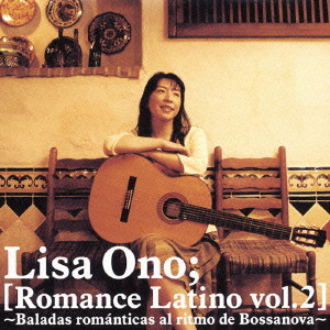 LISA ONO / 小野リサ / ROMANCE LATINO VOL.2 / Romance Latino vol.2