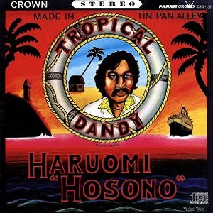 HARUOMI HOSONO / 細野晴臣 / TROPICAL DANDY / トロピカル・ダンディー