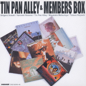 TIN PAN ALLEY / ティン・パン・アレー / TIN PAN ALLEY & MEMBERS BOX / TIN PAN ALLEY&MEMBERS BOX