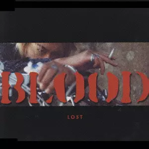 BLOOD / LOST / LOST