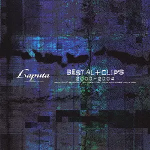 BEST AL+CLIPS 2000-2004/Laputa/ラピュータ｜日本のロック｜ディスク