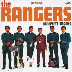 THE RANGERS / ザ・レンジャーズ / COMPLETE TRACKS / コンプリート・トラックス