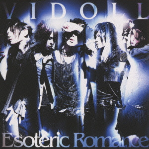 VIDOLL / ヴィドール / ESOTERIC ROMANCE / Esoteric Romance