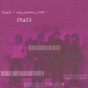 CRAZE / ZTSG - CODE_NUMBER_7043 - / ZtsG~code_number_7043~