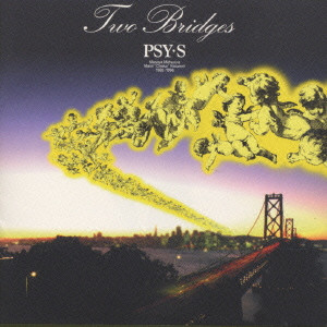 PSY・S / TWO BRIDGES