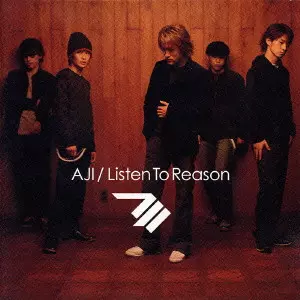 AJI / LISTEN TO REASON / Listen To Reason