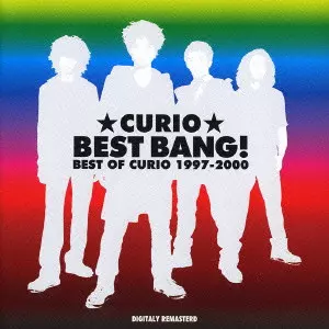 BEST BANG! - BEST OF CURIO 1997-2000 / ベストバン!/CURIO｜平成J