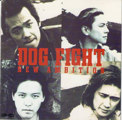 DOG FIGHT / ドッグファイト / NEW AMBITION 