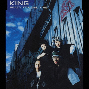 KING / キング / READY FOR THE TIME
