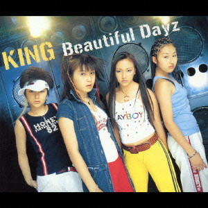 KING / キング / Beautiful Dayz