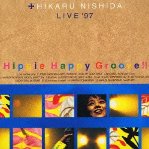 Hippie Happy Groove!!/HIKARU NISHIDA/西田ひかる｜平成J-POP