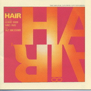 V.A. / オムニバス / HAIR FROM THE JAPANESE PRODUCTION OF "HAIR" / 「ヘアー」日本オリジナル・キャスト