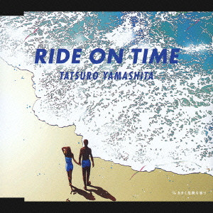 TATSURO YAMASHITA / 山下達郎 / RIDE ON TIME / ライド・オン・タイム