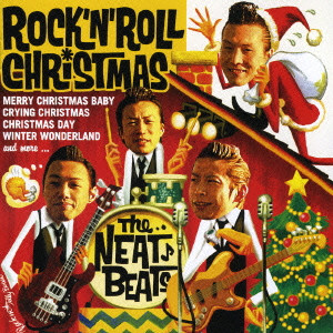 THE NEATBEATS / ザ・ニートビーツ / ROCK'N'ROLL CHRISTMAS / ロックンロール・クリスマス